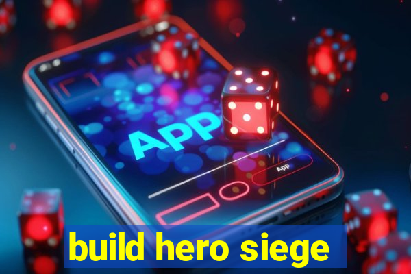 build hero siege